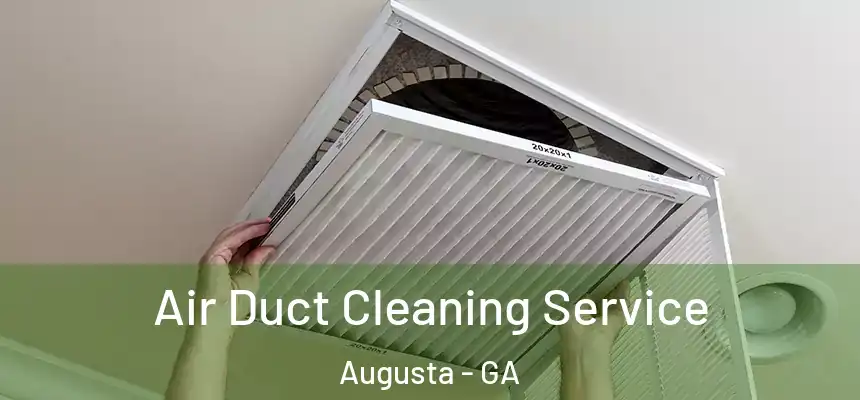 Air Duct Cleaning Service Augusta - GA