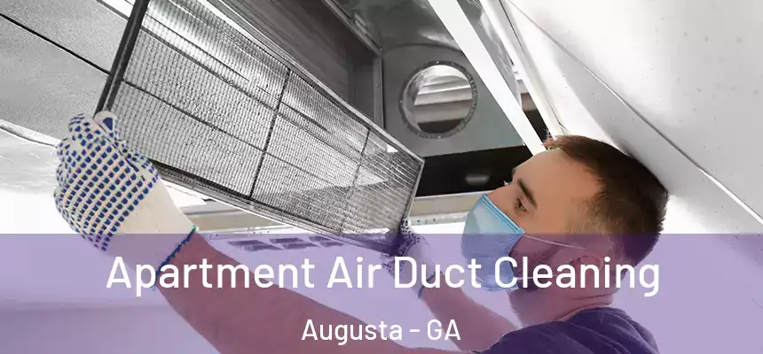 Apartment Air Duct Cleaning Augusta - GA