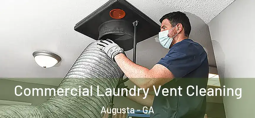 Commercial Laundry Vent Cleaning Augusta - GA