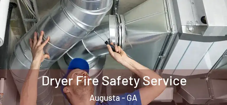 Dryer Fire Safety Service Augusta - GA