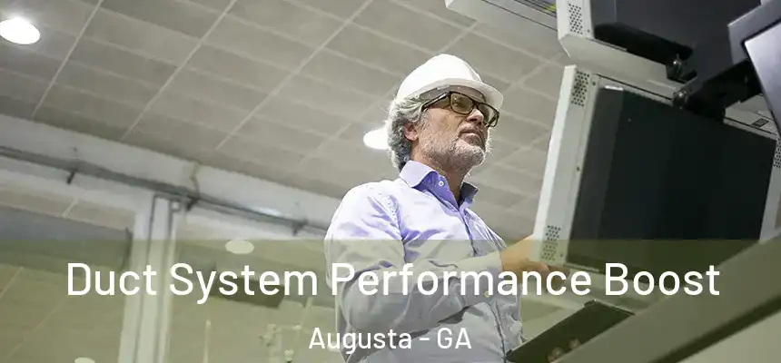 Duct System Performance Boost Augusta - GA
