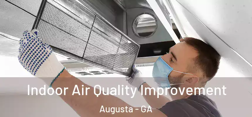 Indoor Air Quality Improvement Augusta - GA
